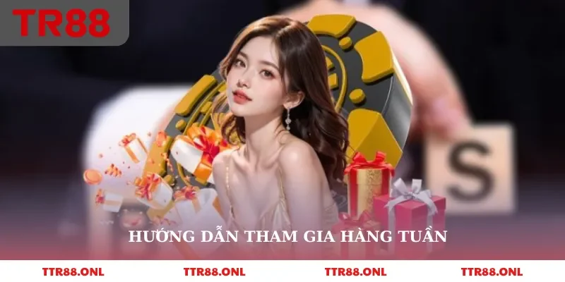 Hướng dẫn tham gia hàng tuần