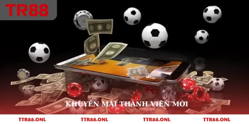 Khuyến Mãi Thành Viên Mới