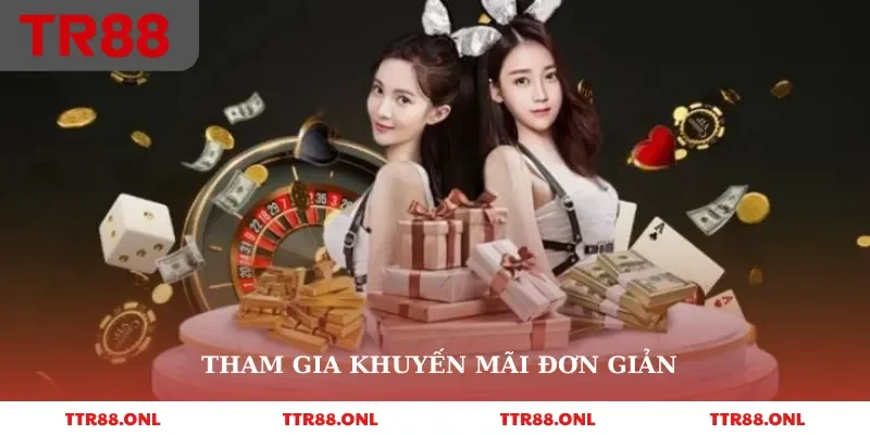 Tham gia khuyến mãi đơn giản